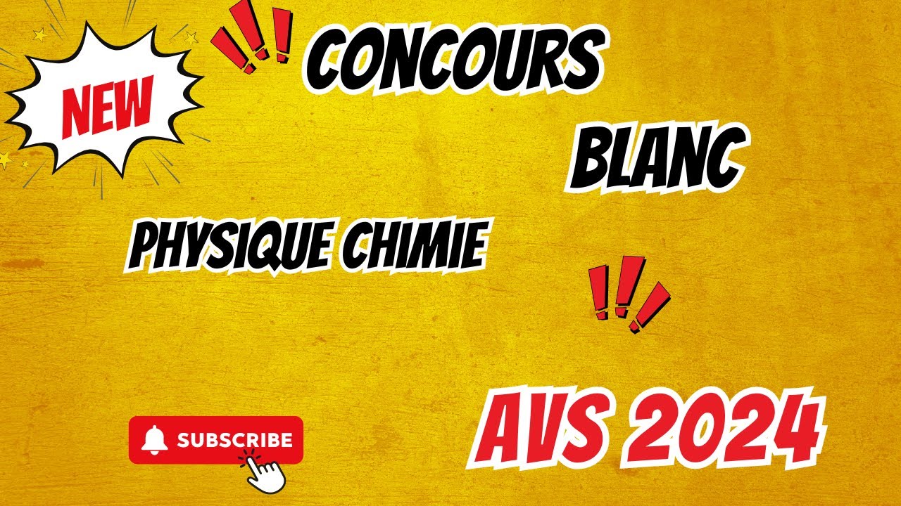 Live Correction concours Blanc AVS 2024-Physique chimie