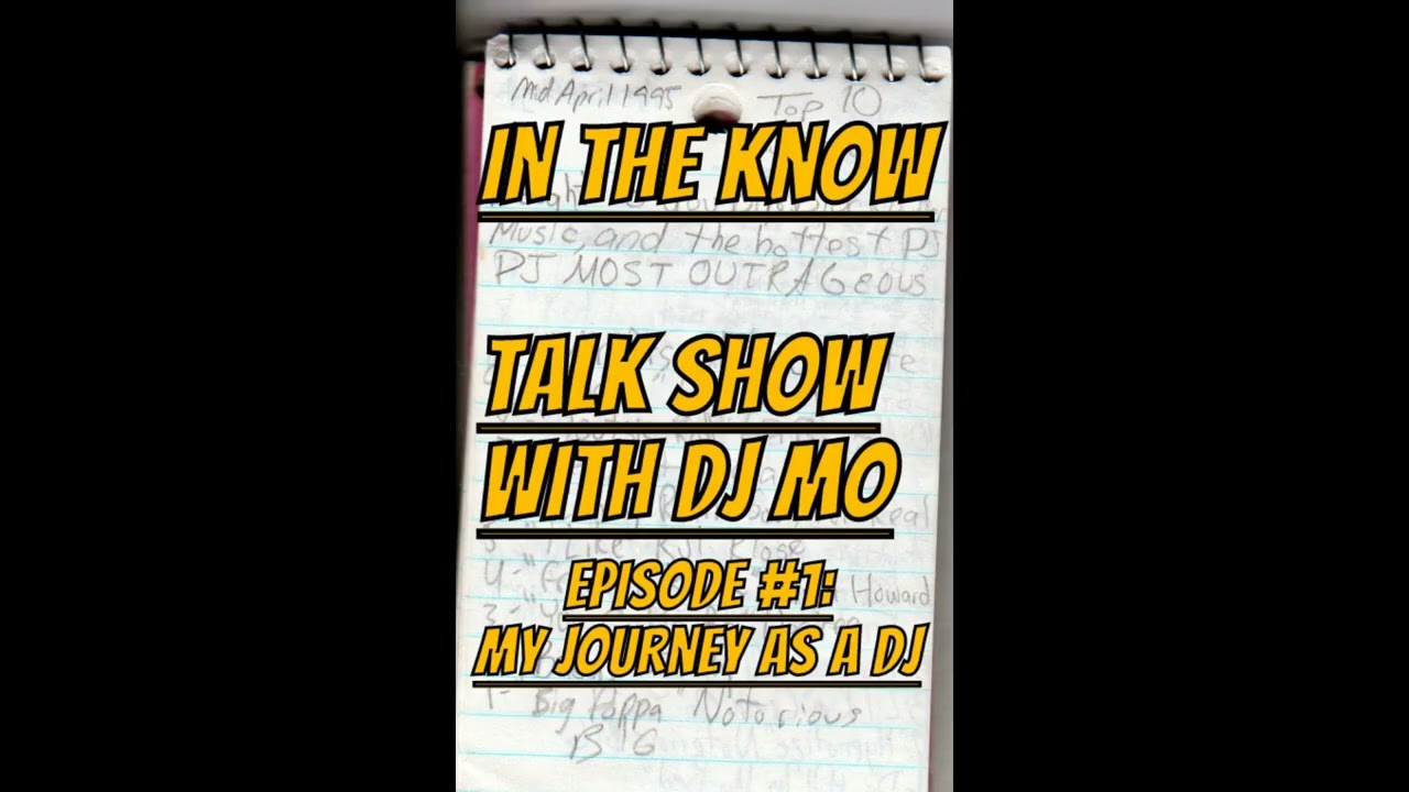 In The Know (Episode 1 - My Journey As A DJ)