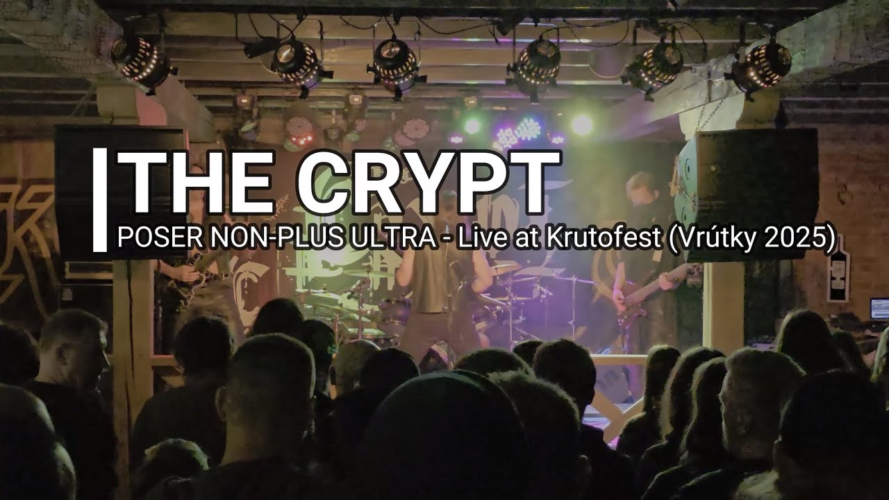 THE CRYPT - Poser Non-Plus Ultra - Krutofest - RC Mlyn 2025