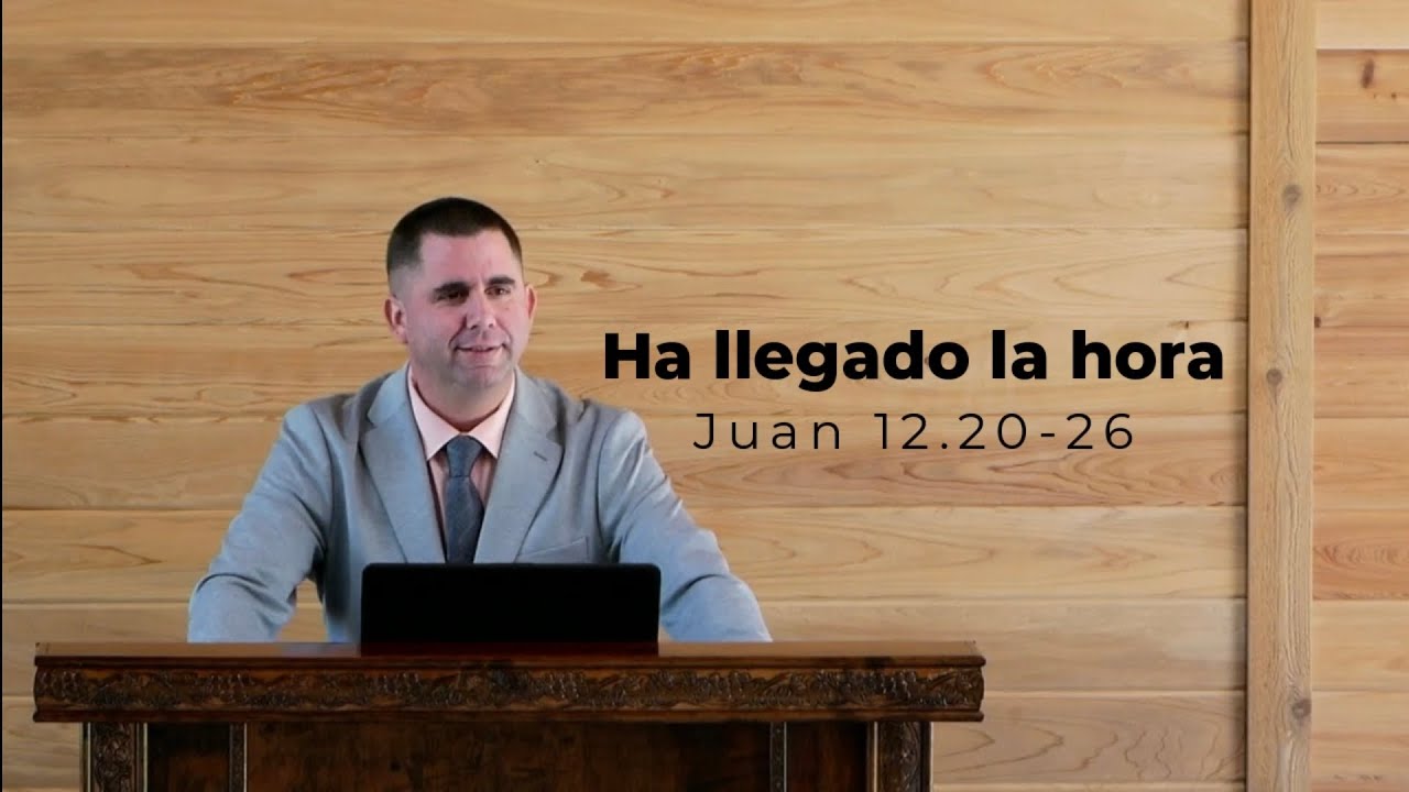 Ha llegado la hora (Juan 12.20-26)