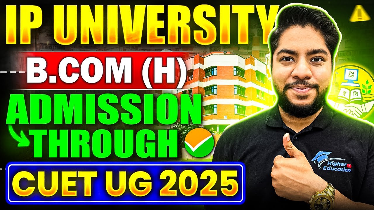 IPU B.Com Honours Admission Process 2025 | CUET UG, Application Form, Seats & Fees