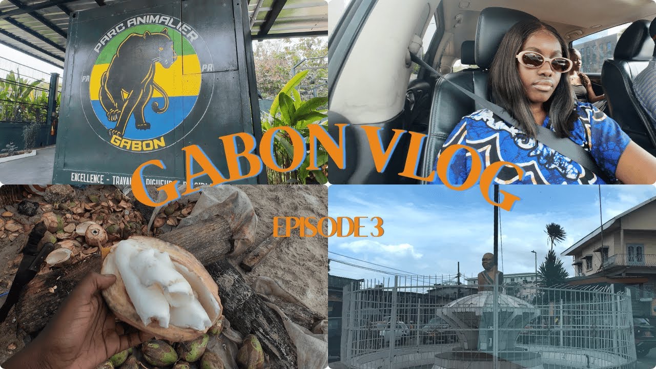 Dernière semaine | Gabon VLOG EPISODE 3 🇬🇦