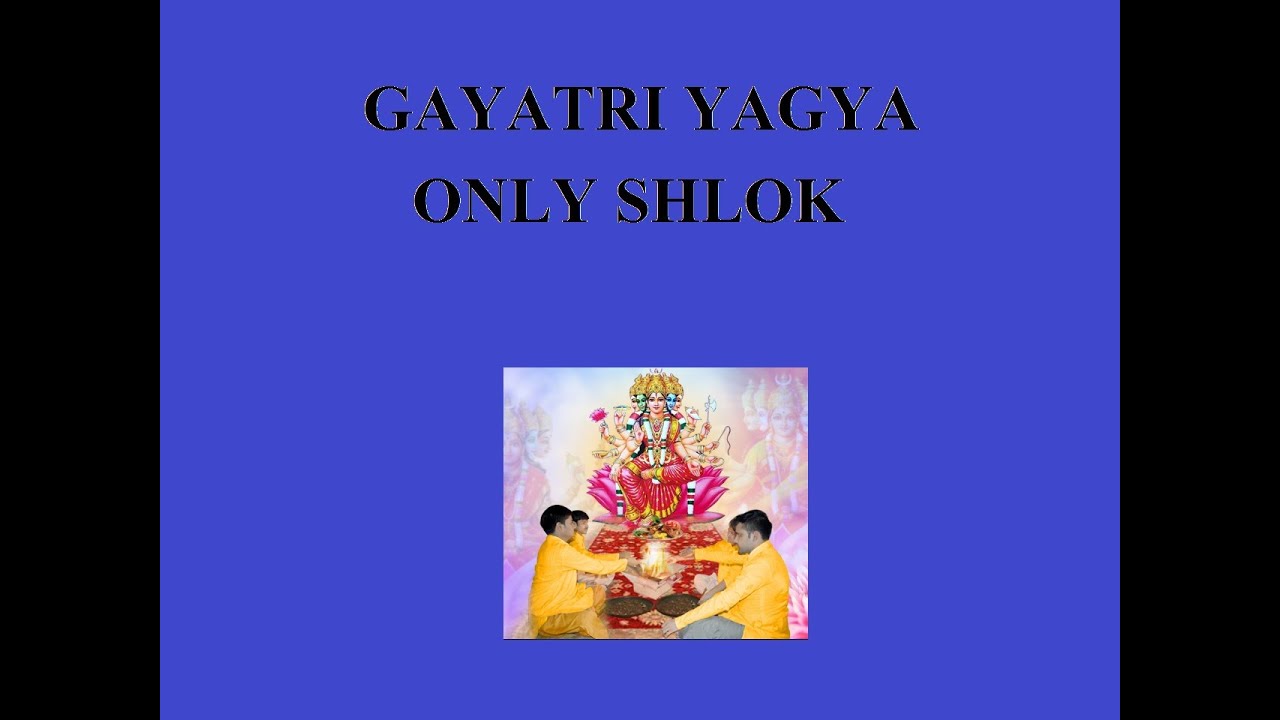 GAYATRI HAVAN ONLY MANTRA