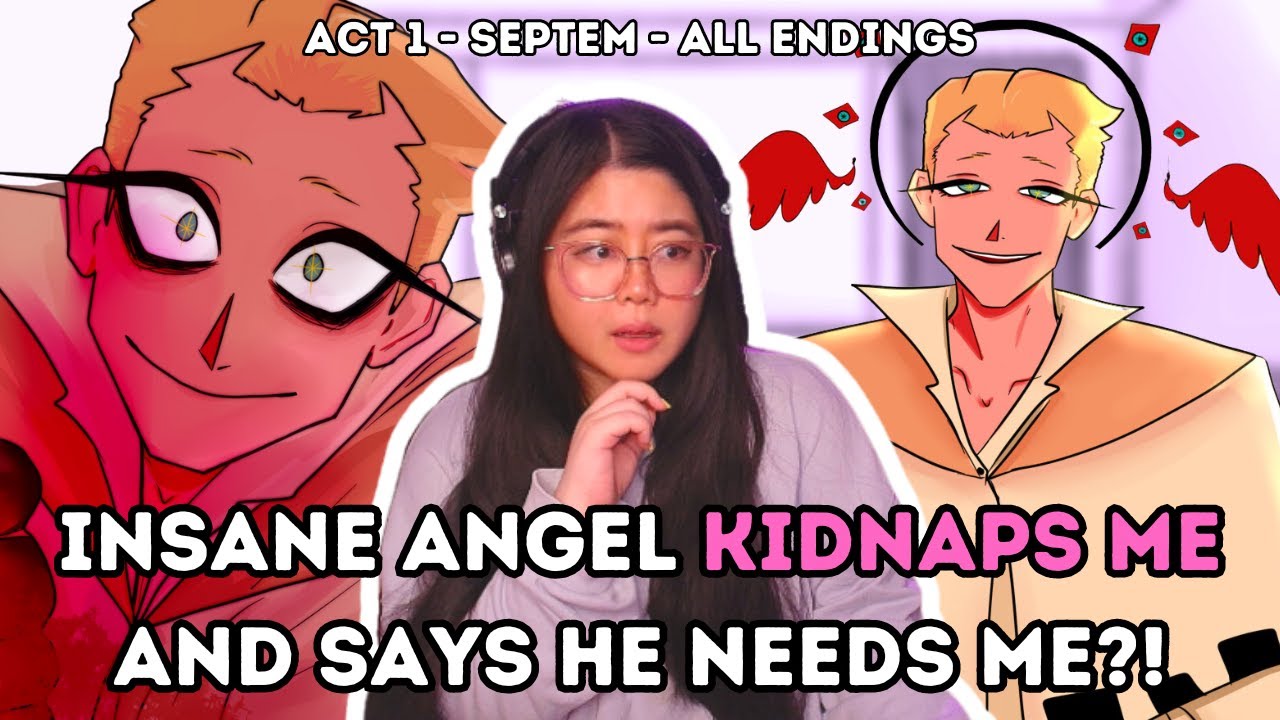Obsessive Angel Won't Let You Go | Septem CHAPTER 1 ALL ENDINGS - To Eat A God | Yandere dating sim