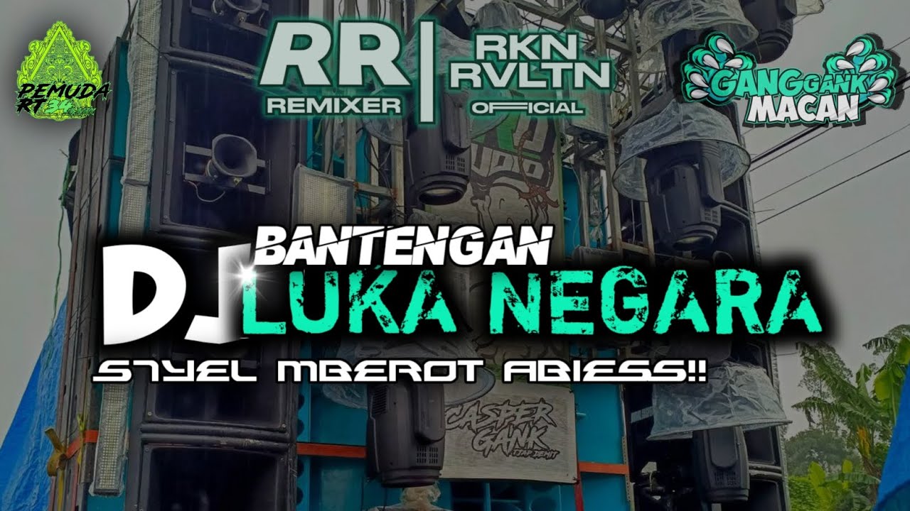 DJ BANTENGAN SIMPATIK STYEL‼️ LUKA NEGARA BY RKN REVOLUTION‼️