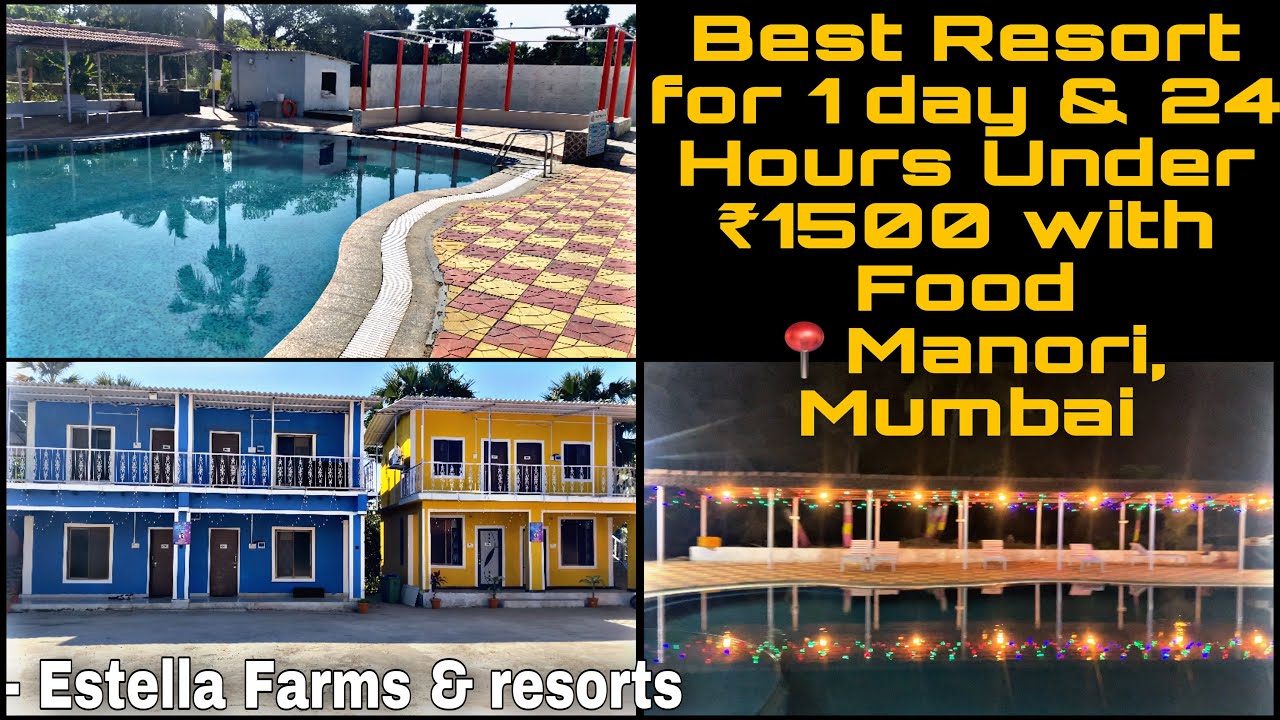 Best Resort Under ₹1500 for 24 hours with food and under ₹800 for 1 day in Mumbai | Estella Resort