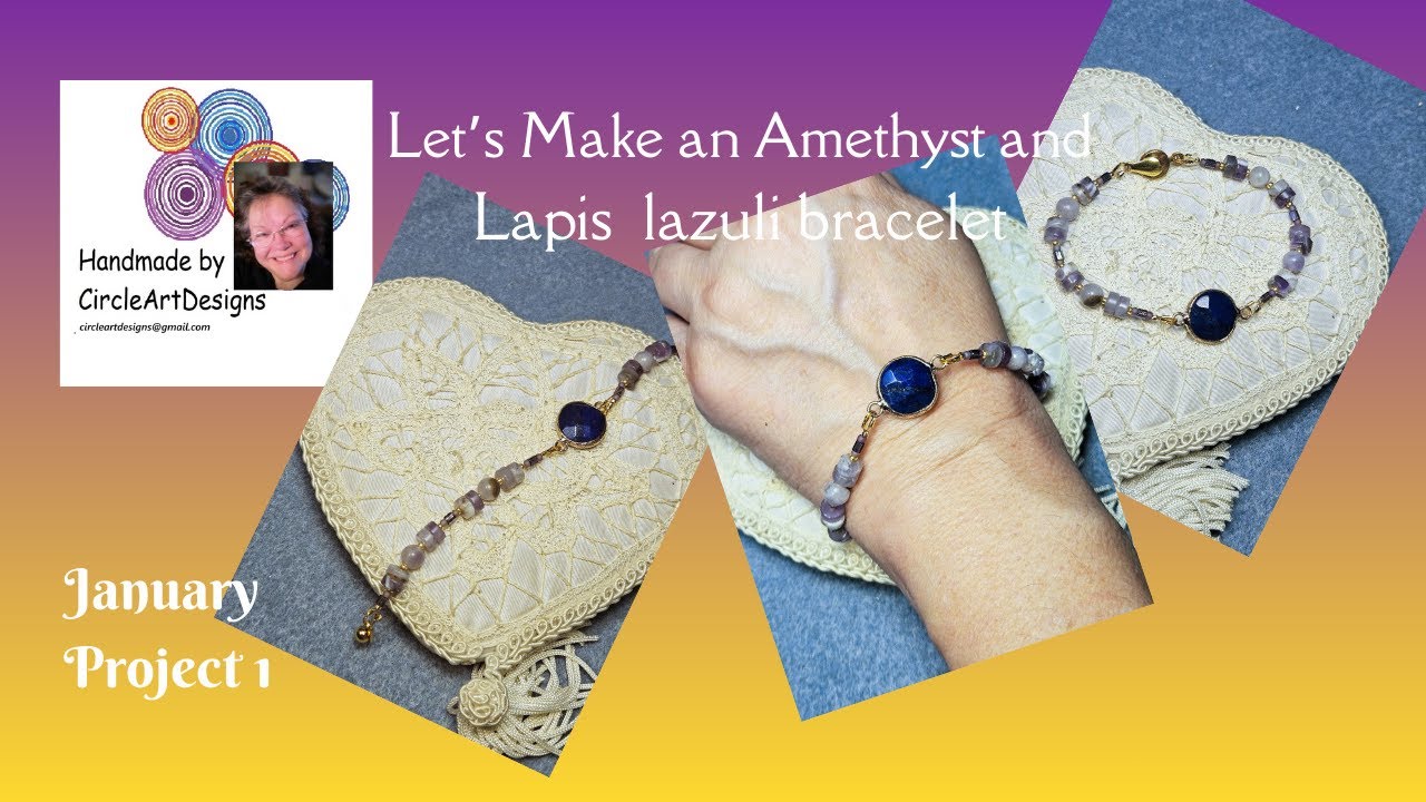On My Work Table: Let's make an Amethyst and Lapis lazuli Bracelet