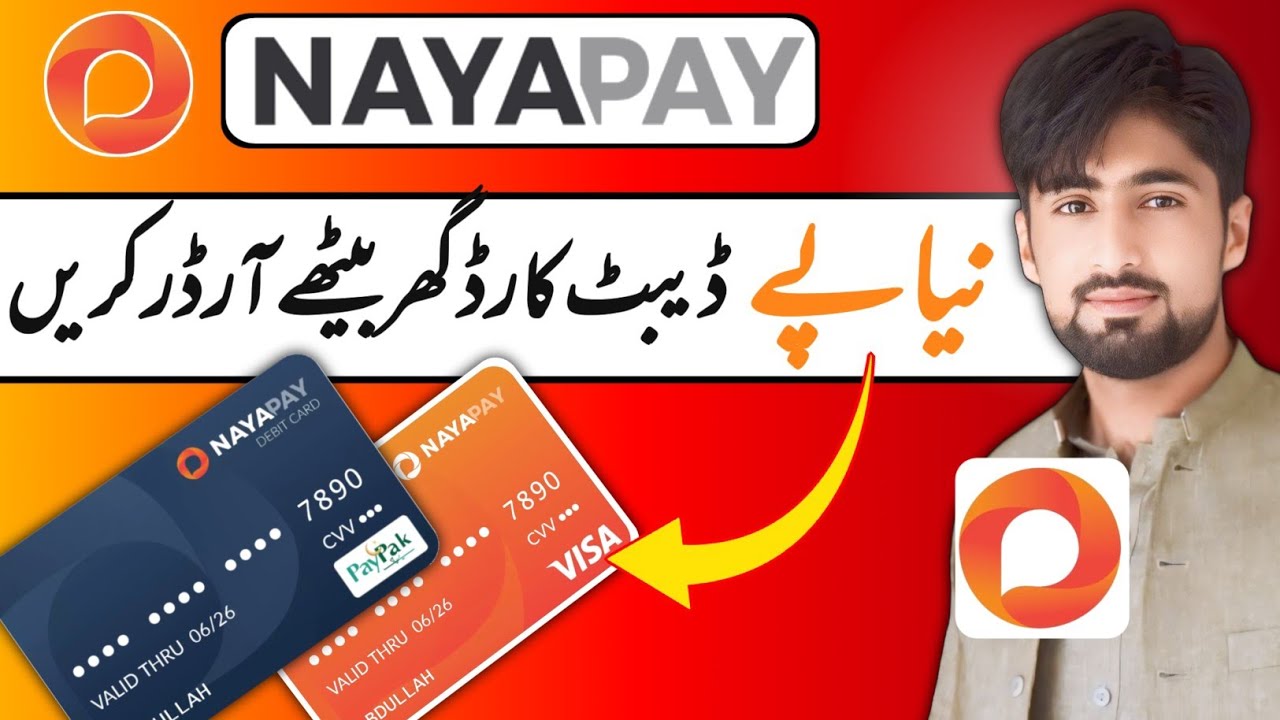 How to Order NayaPay Debit Card? Order NayaPay visa card through NayaPay app