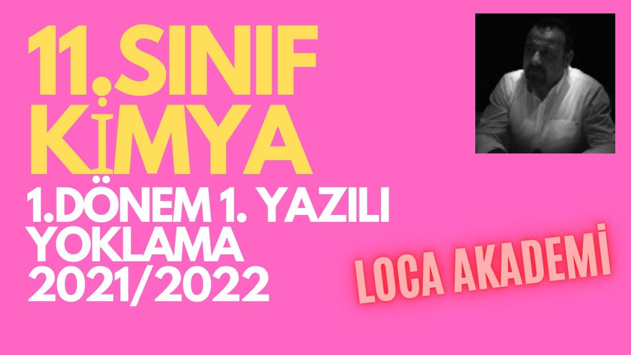 11.Sınıf Kimya 1.Dönem 1.Yazılı 2021/2022