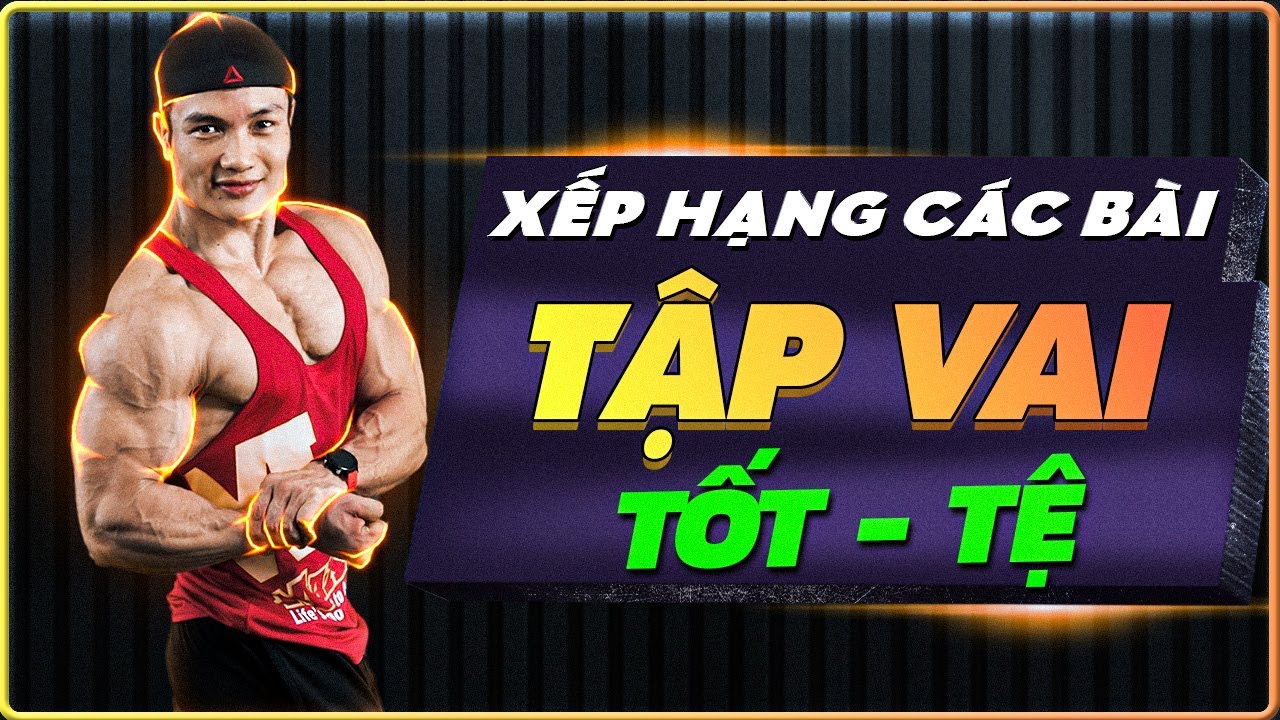 Xếp hạng các bài tập vai tốt nhất để bạn kết hợp sử dụng trọng lịch tập tăng cơ giảm mỡ