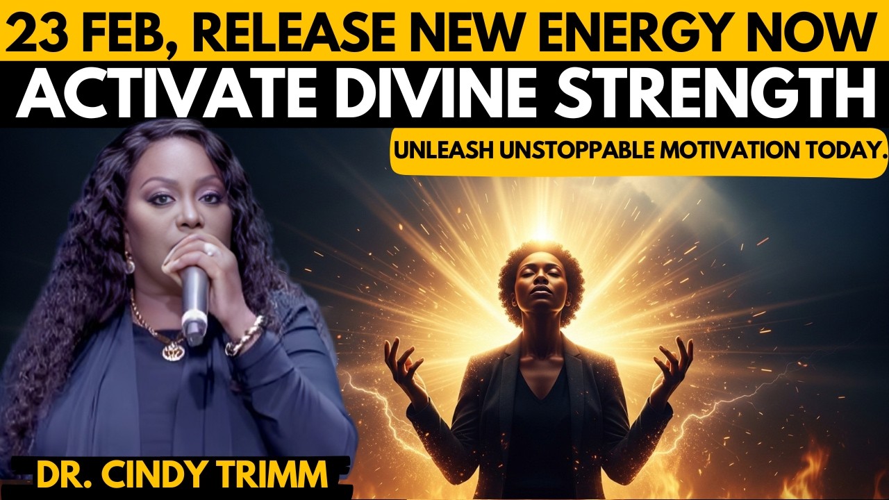MONDAY, February 23, 2026 — Atomic Prayer for New Energy & Divine Strength | Dr. Cindy Trimm