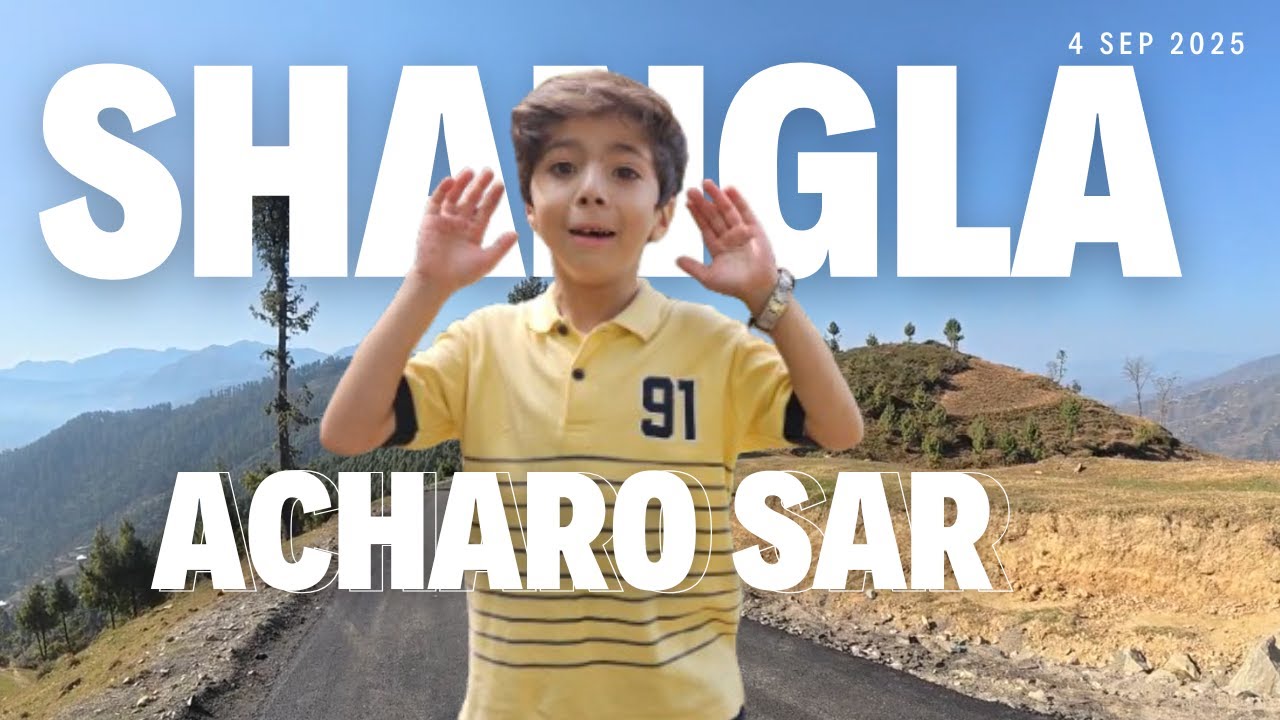 achar sar shangla | Pure Nature