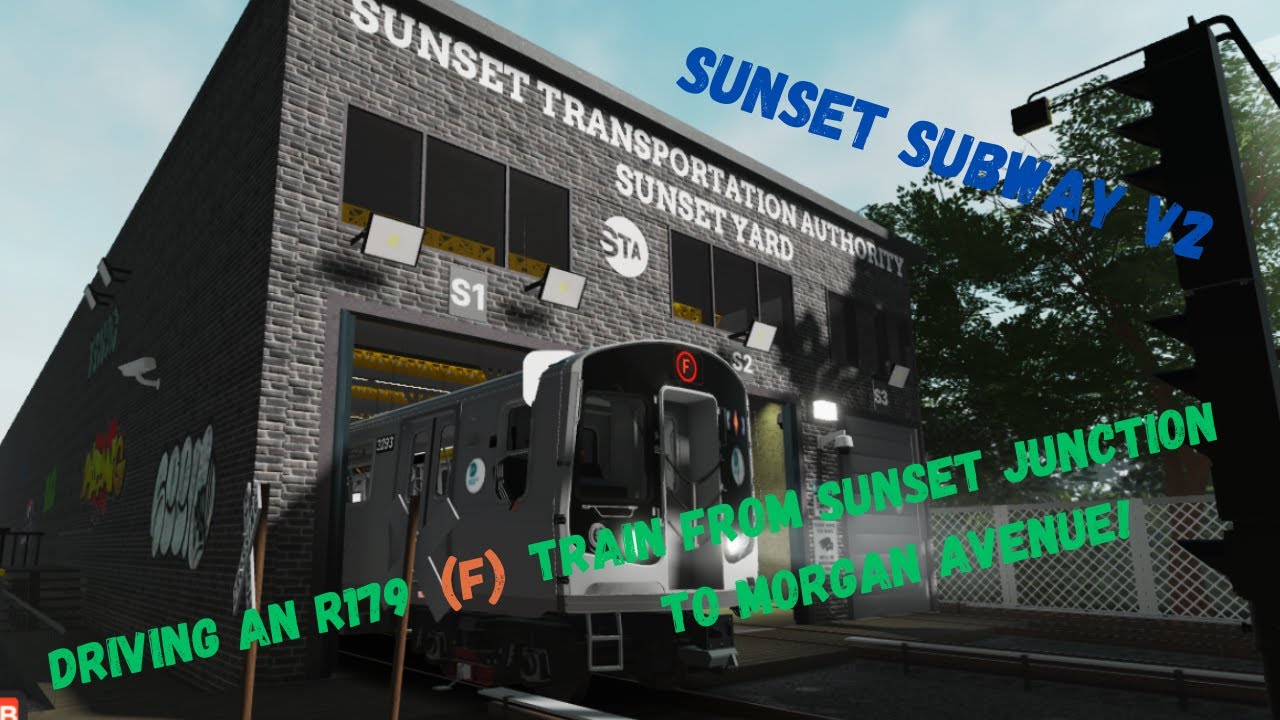Sunset Subway V2: Driving an R179 (F) train from Sunset Junction to Morgan Avenue!