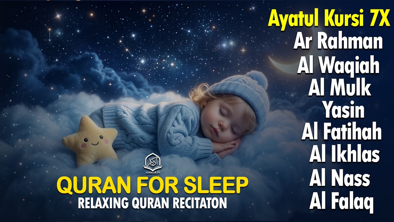 Uyqu uchun Qur'on | Dam olish uchun tinchlantiruvchi oyatlar | Oyat Kursiy, Yasin, Arrahmon Ala Aqel