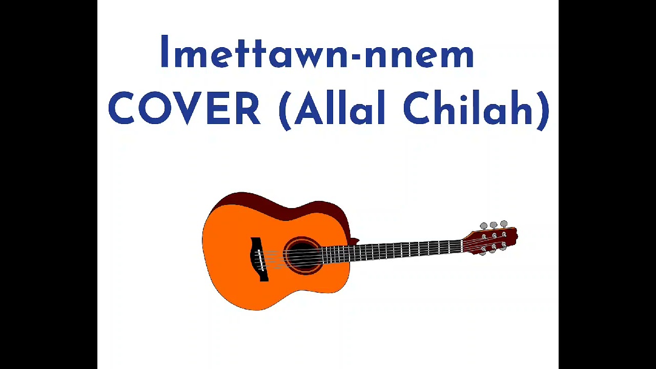 Imettawen-nnem, Cover (ALLAL CHILAH)