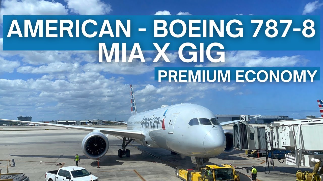 TRIP REPORT | American Airlines - Boeing 787-8 - Miami (MIA) to Rio - Galeão (GIG) | Premium Economy