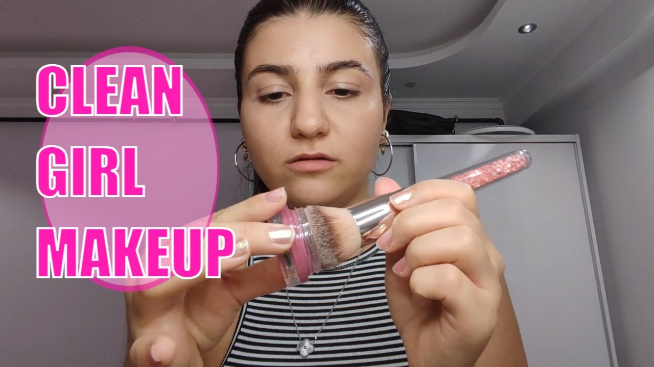 CLEAN GIRL MAKYAJI | HAFİF DOĞAL MAKYAJ