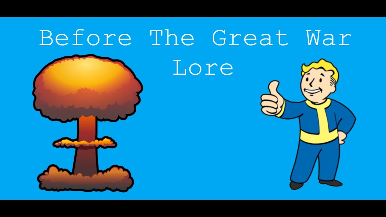Before The Great War - Fallout Lore