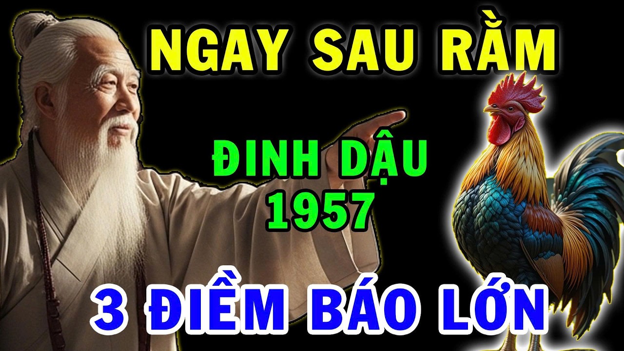 3 ĐIẾM BÁO LỚN Sắp Xảy Ra Với Đinh Dậu 1957 Tuyệt Đối Chú Ý Kẻo Hối Hận