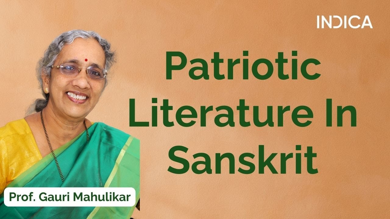 Patriotic Literature In Sanskrit By Prof. Gauri Mahulikar