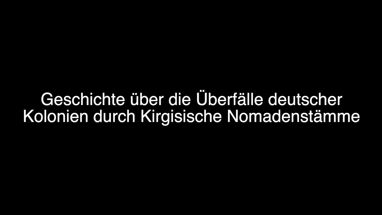 Anton Schneider - Geschichte über die Überfälle deutscher Kolonien durch Kirgisische Nomadenstämme