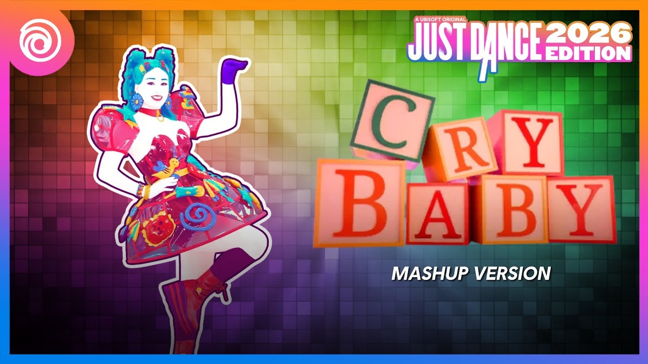 Cry Baby by Melanie Martinez | FanMade Mashup | Just Dance 2026 Edition