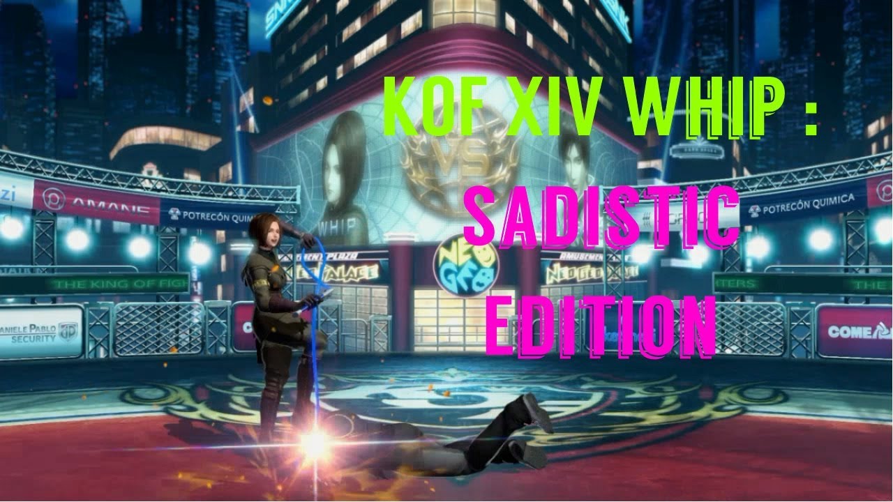 KOF XIV Whip : Sadistic Edition