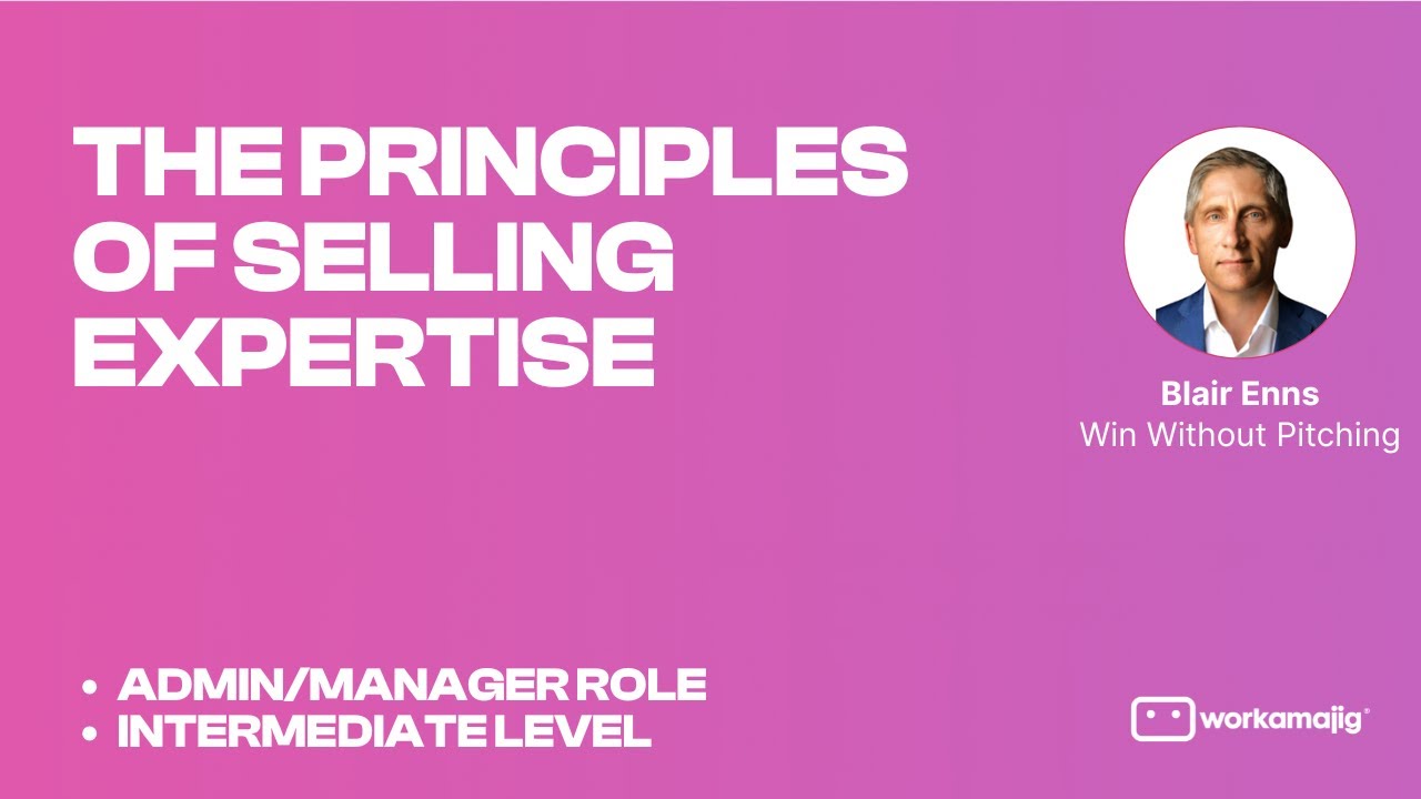 The Principles of Selling Expertise | Admin/Manager Role | Intermediate Level