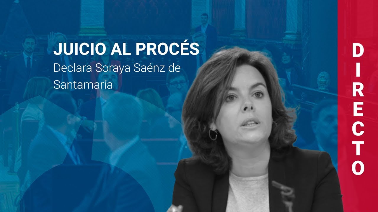 Soraya Sáenz de Santamaría declara como testigo en el juicio al procés (27/02/2019, mañana)