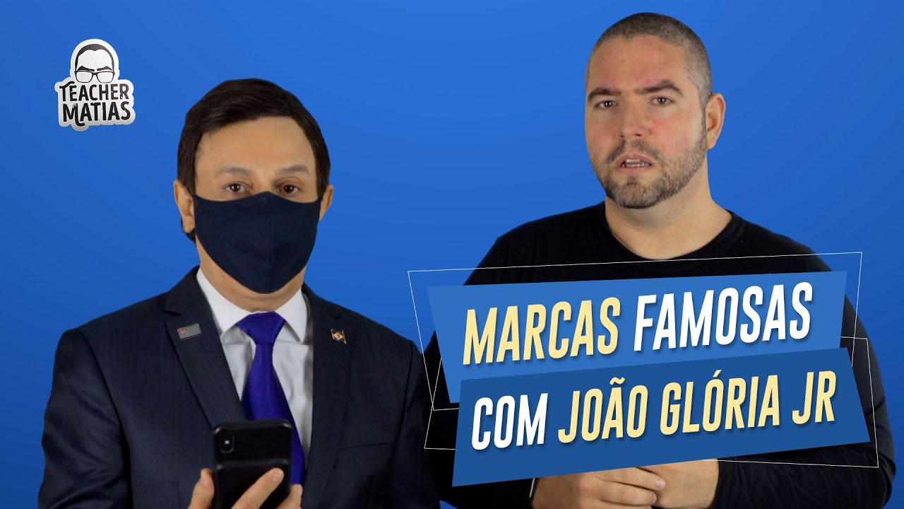 Marcas Famosas em INGLÊS com João Glória Jr │ Tom Cavalcante & Teacher Matias