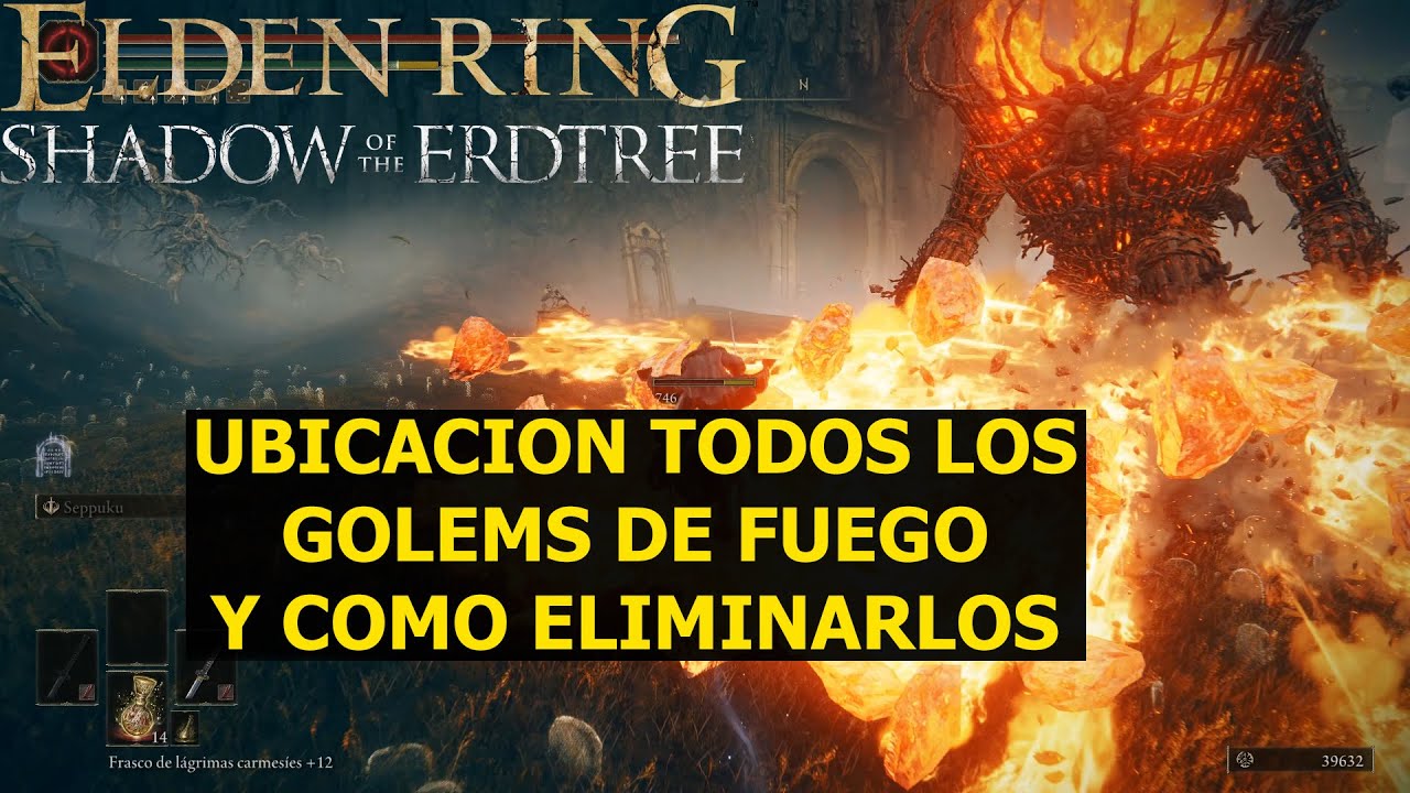 Elden Ring Shadow of the Erdtree Ubicación todos los GOLEMS de FUEGO y como eiminarlos