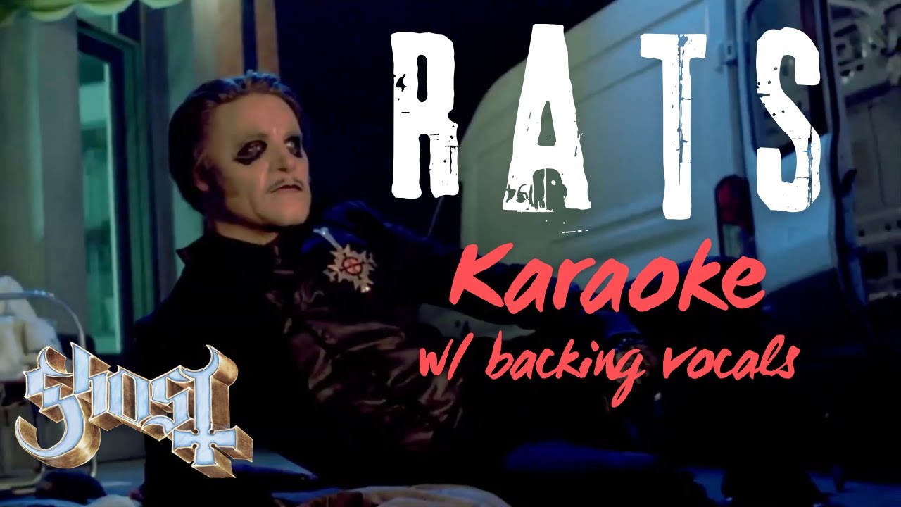 Rats by Ghost (KARAOKE WITH BACKING VOCALS)