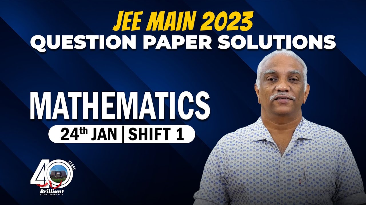 QUESTION PAPER SOLUTION I JEE MAIN 2023 SESSION 1 DISCUSSION- MORNING SHIFT-24-01-2023-MATHS