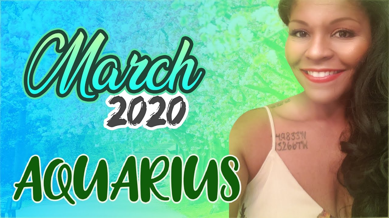 AQUARIUS MARCH 2020 HOROSCOPE