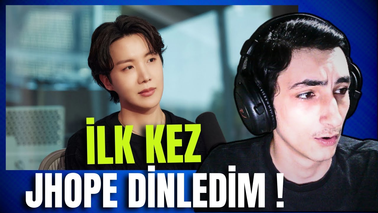 İLK KEZ J HOPE DİNLEDİM !