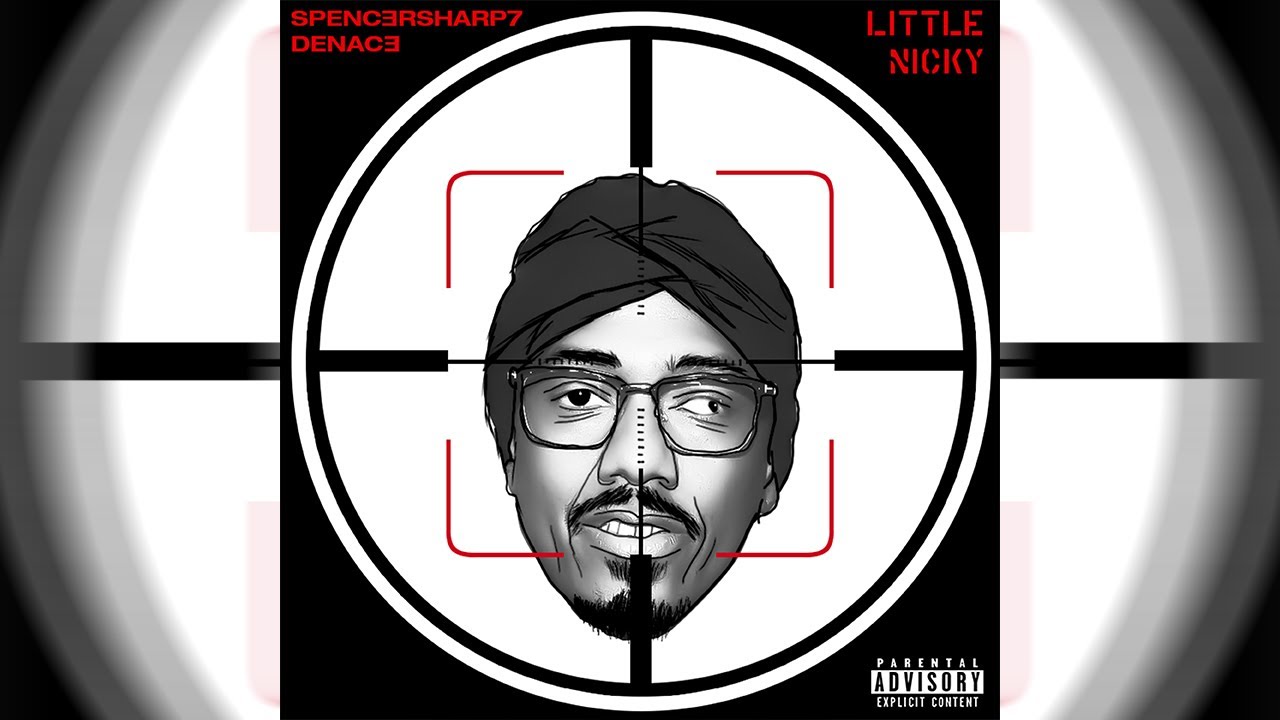 Little Nicky (NICK CANNON DISS RESPONSE) Denace And Spencer Sharp