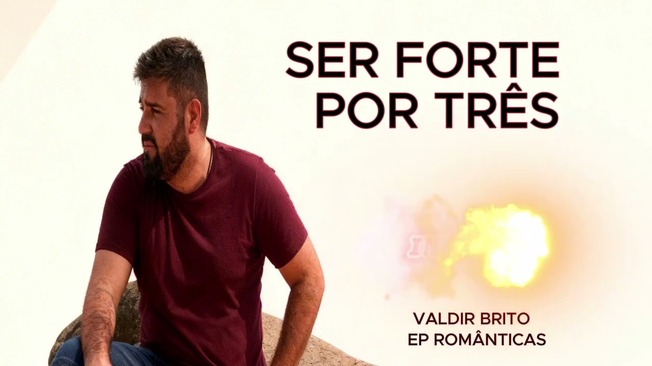 Ser Forte Por Três - Valdir Brito (Homenagem à Família)