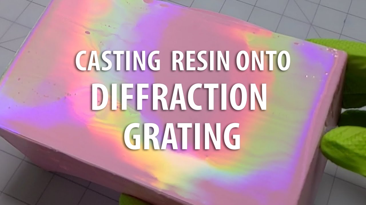 Casting Resin onto Diffraction Grating 🌈✨💜