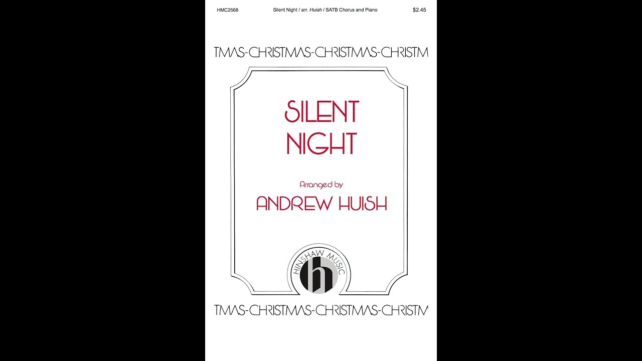 Silent Night (SATB Choir) - Arranged by Andrew Huish