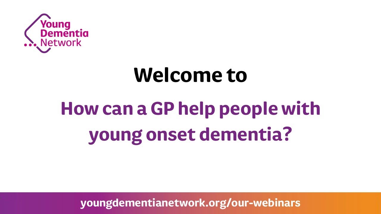 How can a GP help people with young onset dementia? - October 2024