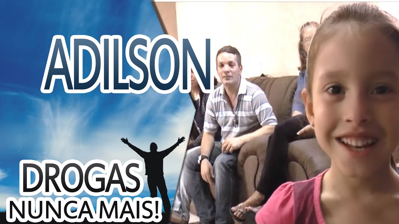 Adilson, drogas nunca mais!