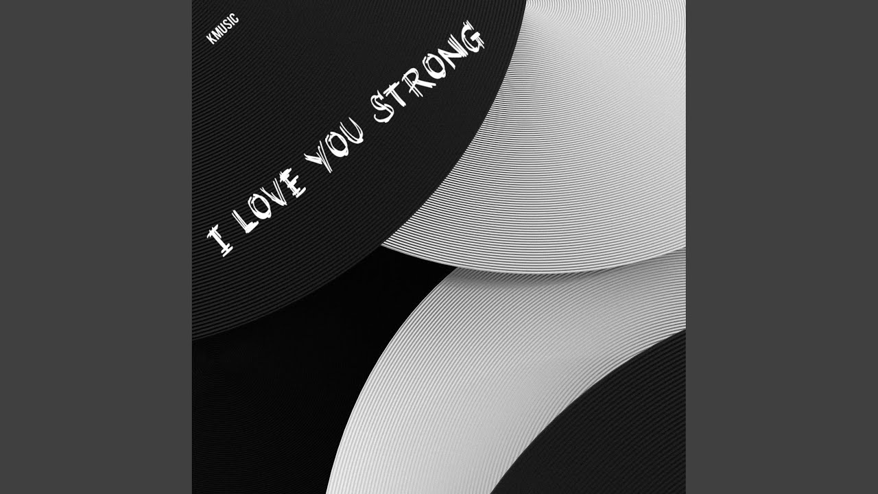 I Love You Strong