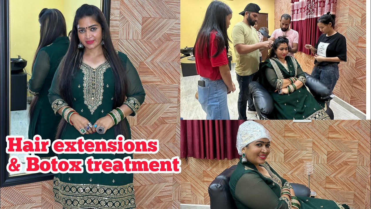 HAIR EXTENSIONS & BOTOX TREATMENT (previous ga hair lo nen chesina mistake meer cheyadu)