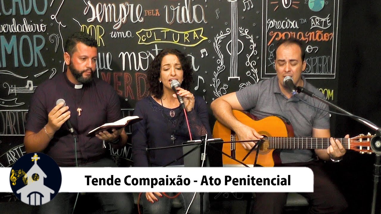 [ ATO PENITENCIAL] | Tende Compaixão | Sugestão para o Domingo Tempo Comum