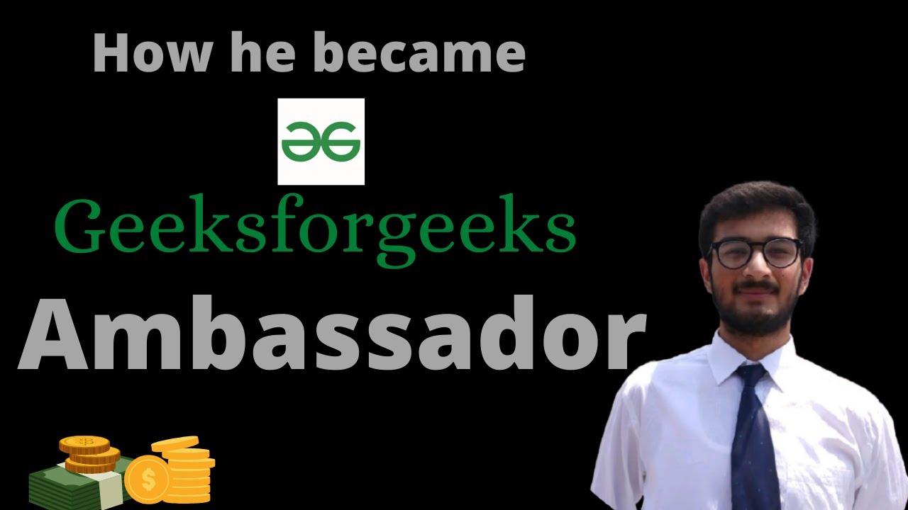 How To Become GeeksForGeeks Campus Ambassador | Geeks Of The Month | Reality Of GeeksForGeeks.
