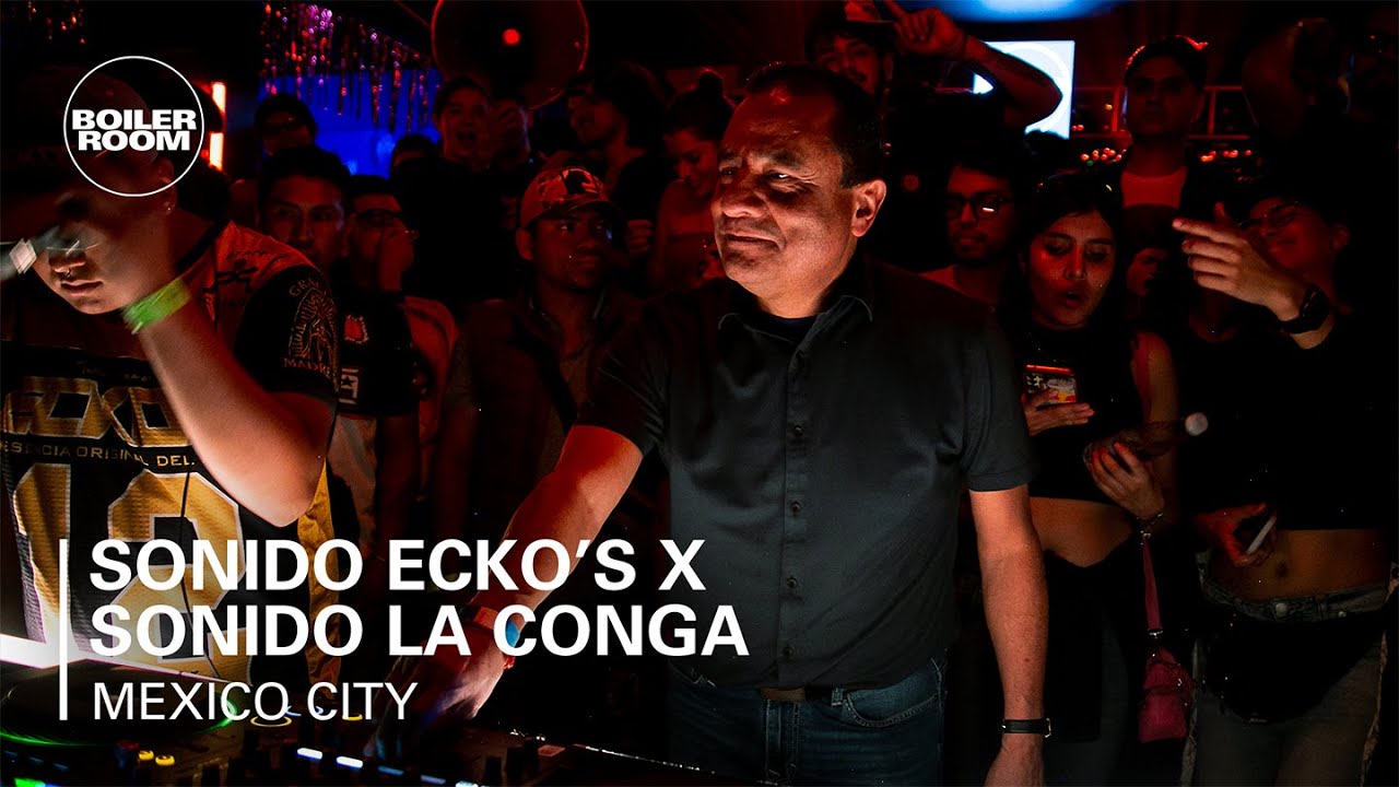 Sonido Ecko's X Sonido La Conga | Boiler Room SYSTEM CDMX: Sonidero Special