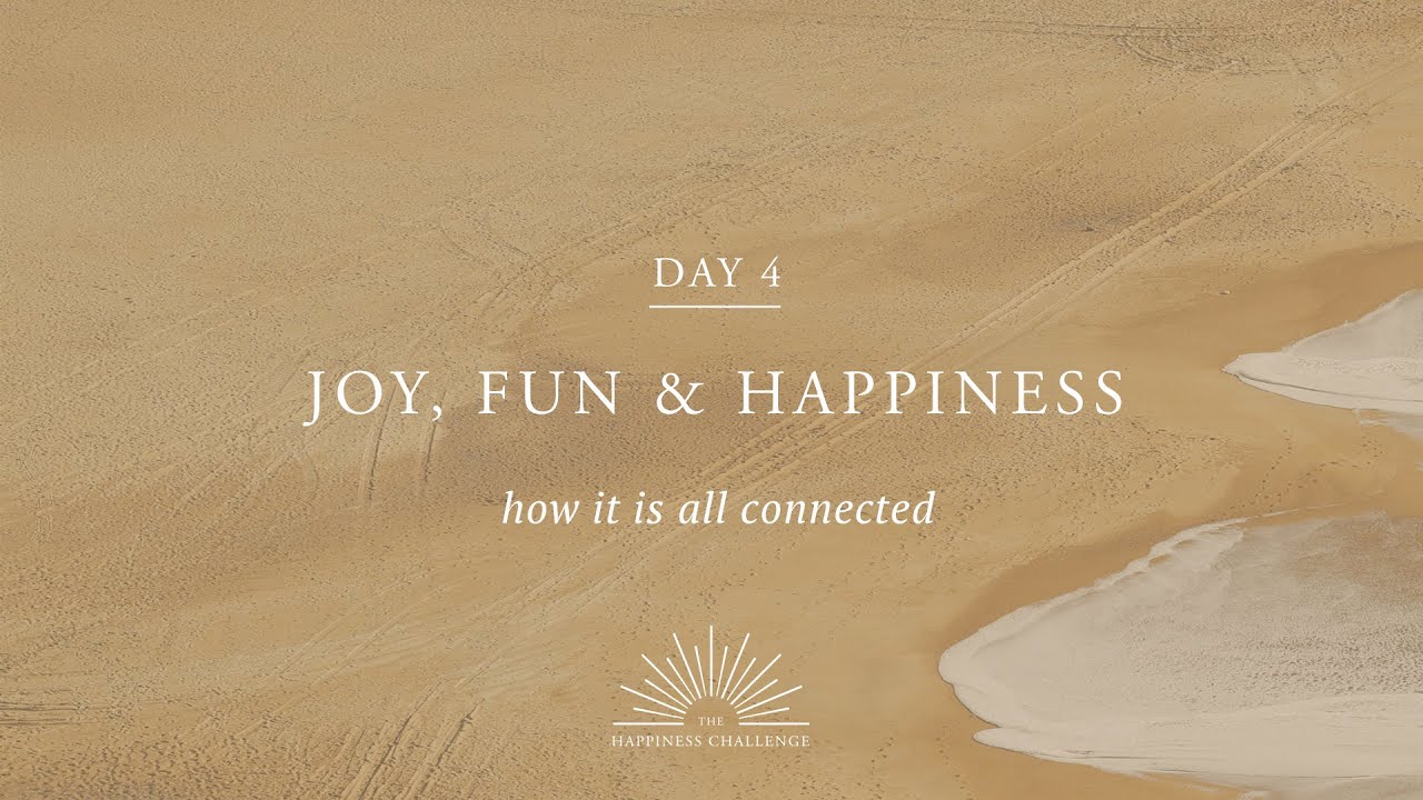 The Happiness Challenge &ndash; Episode 4 &ndash; Joy, fun & happiness | Rituals