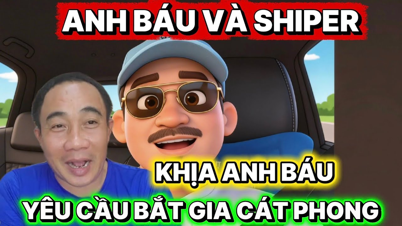 ANH BÁU VÀ SHIPER . GIA CÁT PHONG KHỊA THẲNG MẶT