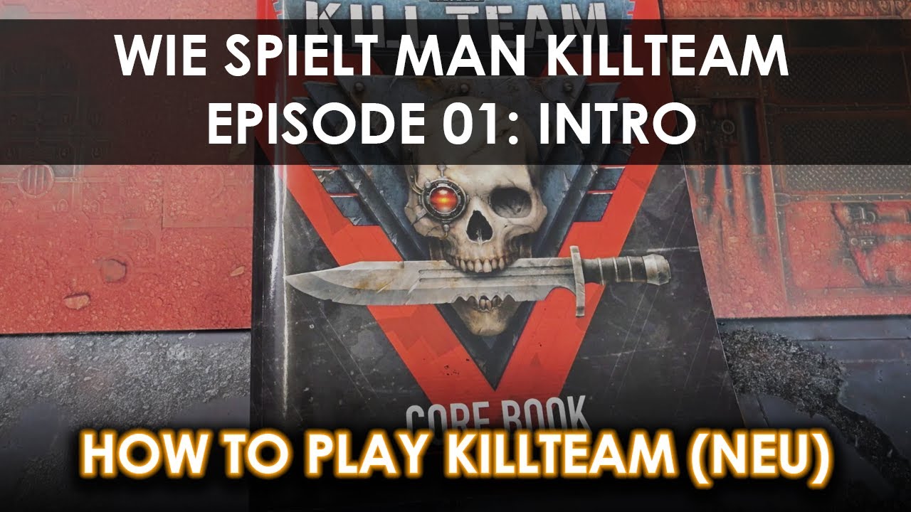 Wie spielt man Killteam (NEU/2025) - Episode 01: Willkommen zur neuen How-To Reihe.