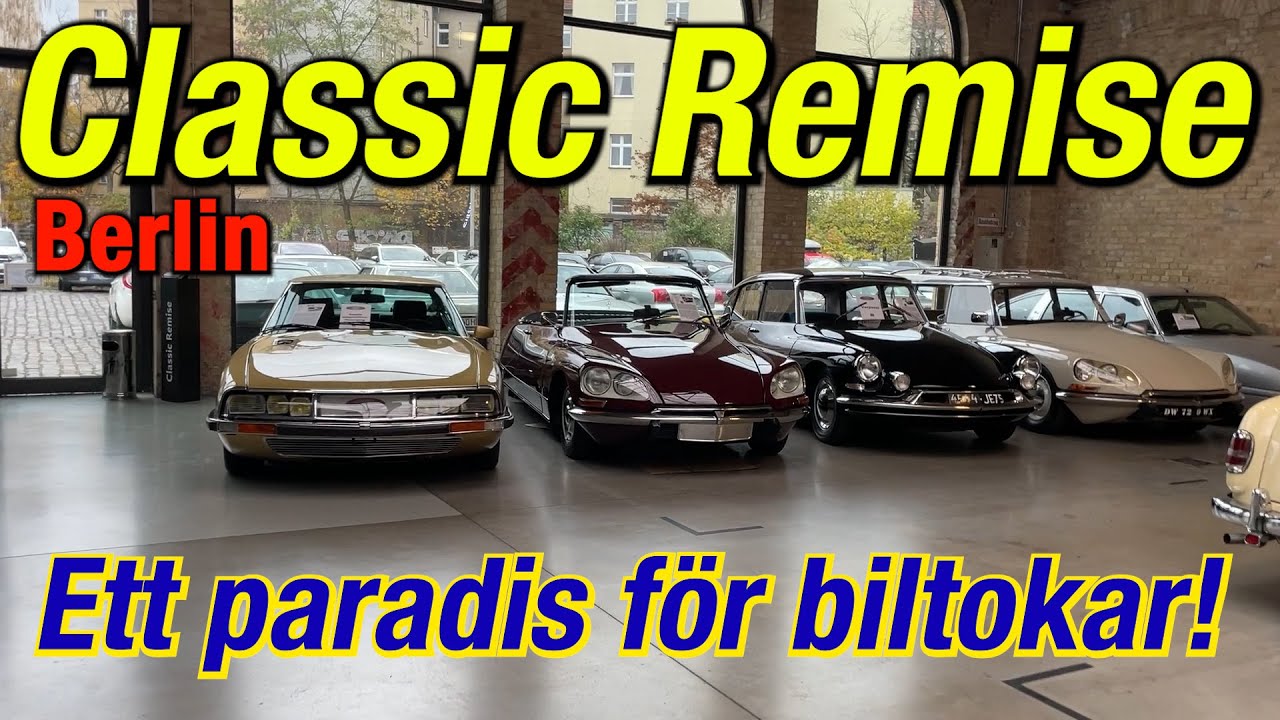 Classic Remise: Drömbilseldorado i Berlin